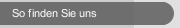 So finden Sie uns